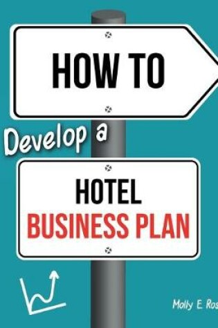 Cover of How To Develop A Hotel Business Plan