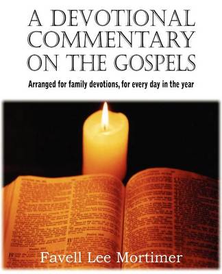 Book cover for A Devotional Commentary on the Gospels, Arranged for Family Devotions, for Every Day in the Year