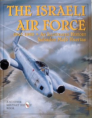 Book cover for Israeli Air Force 1947-1960: An Illustrated History