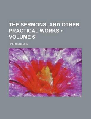 Book cover for The Sermons, and Other Practical Works (Volume 6)