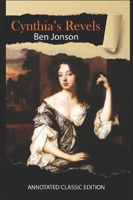 Book cover for Cynthia ́s Revels By Ben Jonson Annotated Classic Edition