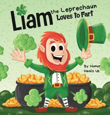 Book cover for Liam the Leprechaun Loves to Fart