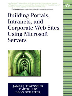 Book cover for Building Portals, Intranets, and Corporate Web Sites Using Microsoft Servers