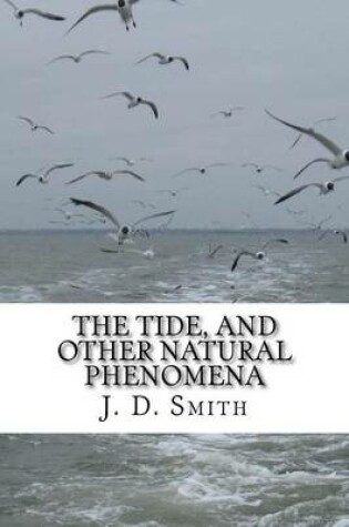 Cover of The Tide, and Other Natural Phenomena