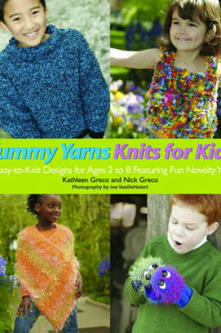 Cover of Yummy Yarns Knits for Kids