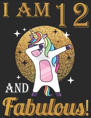 Book cover for I Am 12 And Fabulous!