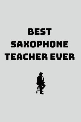 Book cover for Best Saxophone Teacher Ever