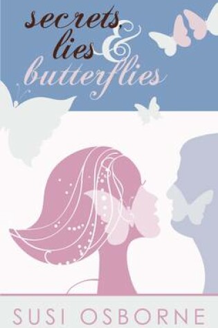 Cover of Secrets, Lies & Butterflies