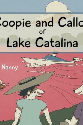 Cover of Coopie and Calloo of Lake Catalina