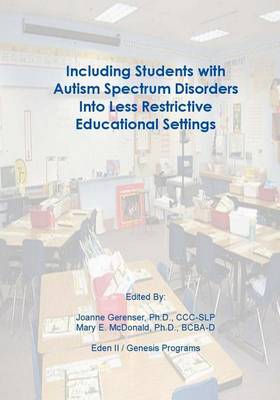 Book cover for Including Students with Autism Spectrum Disorders into Less Restrictive Educational Settings