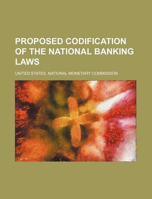 Book cover for Proposed Codification of the National Banking Laws