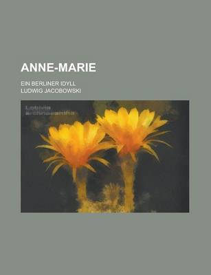 Book cover for Anne-Marie; Ein Berliner Idyll