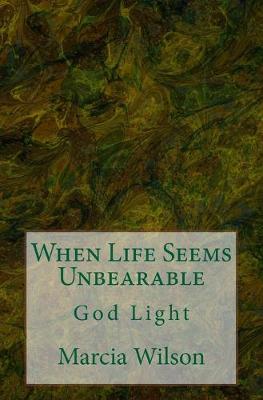 Book cover for When Life Seems Unbearable