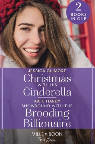 Cover of Christmas With His Cinderella / Snowbound With The Brooding Billionaire