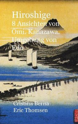 Book cover for Hiroshige 8 Ansichten von Ōmi. Kanazawa. Umgebung von Edo