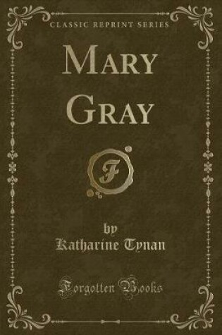 Cover of Mary Gray (Classic Reprint)