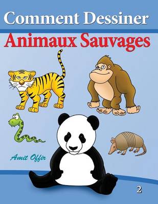 Cover of Comment Dessiner - Animaux Sauvages
