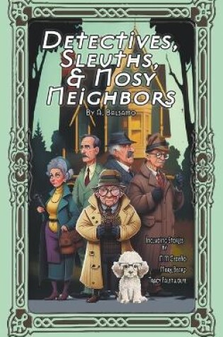 Cover of Detectives, Sleuths, & Nosy Neighbors