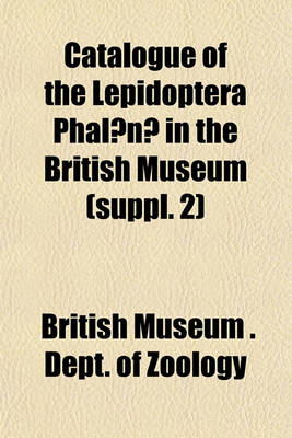 Book cover for Catalogue of the Lepidoptera Phalaenae in the British Museum (Suppl. 2)