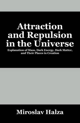 Cover of Attraction and Repulsion in the Universe