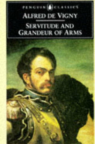 Cover of Servitude and Grandeur of Arms