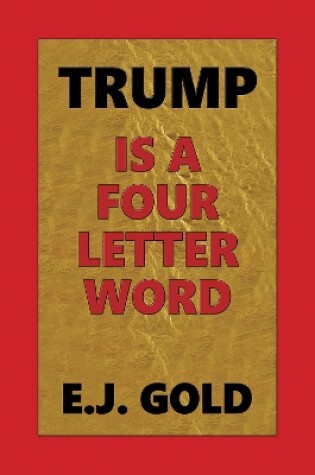 Cover of Trump Is a Four Letter Word