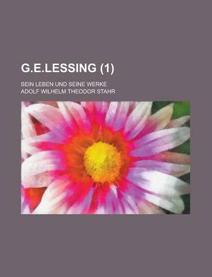 Book cover for G.E.Lessing (1 ); Sein Leben Und Seine Werke