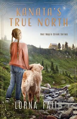 Book cover for Kanata's True North