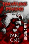 Book cover for Traveling Psycho Part One