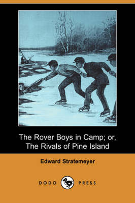 Book cover for The Rover Boys in Camp; Or, the Rivals of Pine Island (Dodo Press)