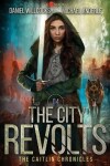 Book cover for The City Revolts