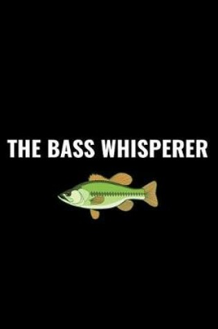 Cover of The Bass Whisperer