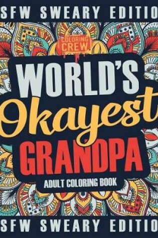 Cover of Worlds Okayest Grandpa Coloring Book