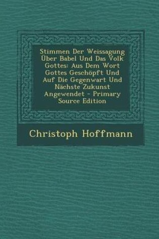 Cover of Stimmen Der Weissagung Uber Babel Und Das Volk Gottes