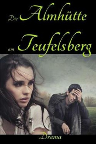 Cover of Die Almhutte am Teufelsberg