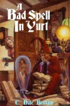 Book cover for A Bad Spell in Yurt