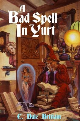 Cover of A Bad Spell in Yurt