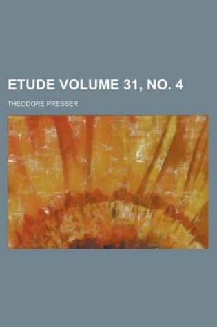 Cover of Etude Volume 31, No. 4