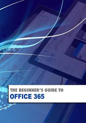 Book cover for The Beginner's Guide to Office 365