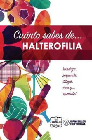 Cover of Cu nto Sabes De... Halterofilia