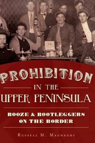 Cover of Prohibition in the Upper Peninsula