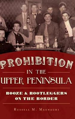 Book cover for Prohibition in the Upper Peninsula