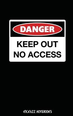 Book cover for DANGER KEEP OUT No Access