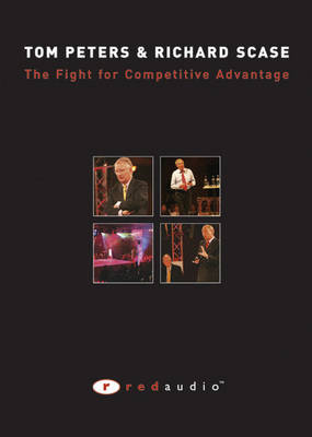 Book cover for Tom Peters and Richard Scase: The Fight for Competitive Advantage