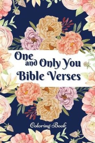 Cover of One and Only You Bible Verse Coloring Book