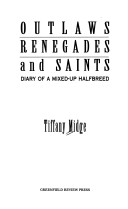 Book cover for Outlaws, Renegades & Saints: Diary of a Mixed-Up Half Breed