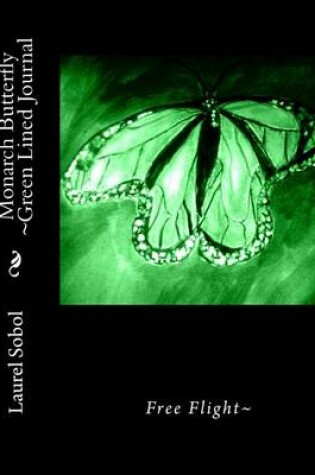 Cover of Monarch Butterfly Green Lined Journal