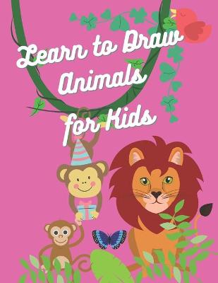 Book cover for Learn to Draw animals for Kids