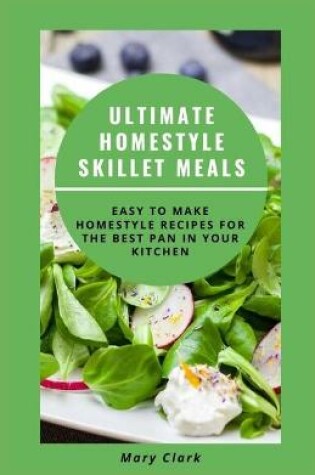 Cover of Ultimate Homestyle Skillet Meals