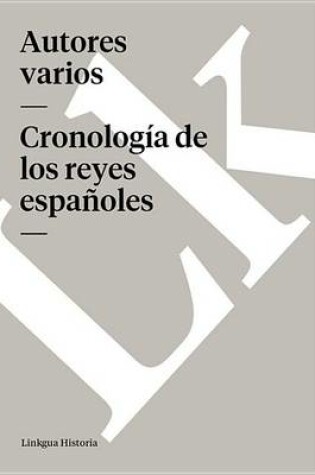 Cover of Cronologia de Los Reyes Espanoles